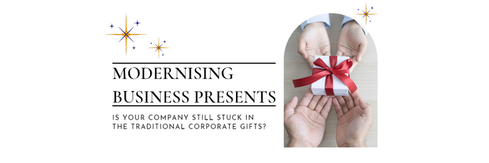Is your company still stuck in the traditional corporate gifts?": A blog about modernizing business presents.