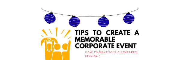Create a Memorable Corporate Event with the Help of these Tips: A blog about corporate gifting and how it makes your clients feel special.